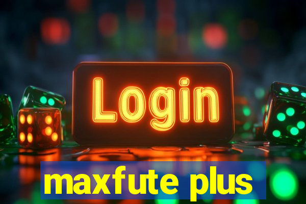 maxfute plus